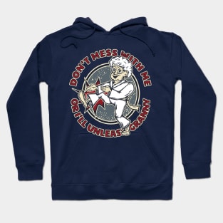 Don't mess with granny! Hoodie